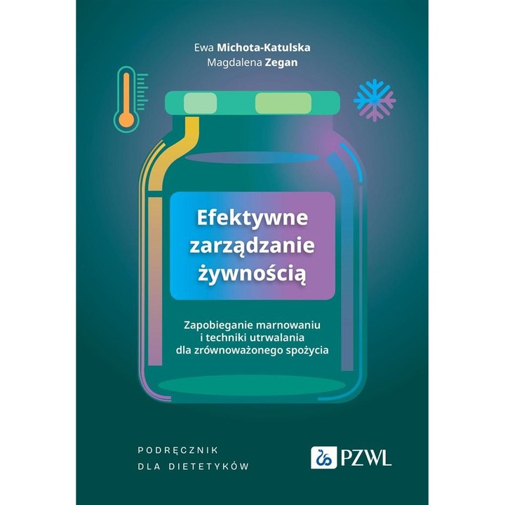Efektywne zarządzanie żywnością. Zapobieganie marn