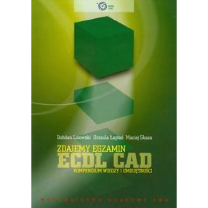Zdajemy egzamin ECDL CAD Wydawnictwo Naukowe PWN