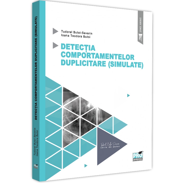 Detectia comportamentelor duplicitare (simulate), Tudorel Badea Butoi , Ioana Teodora Butoi-Put
