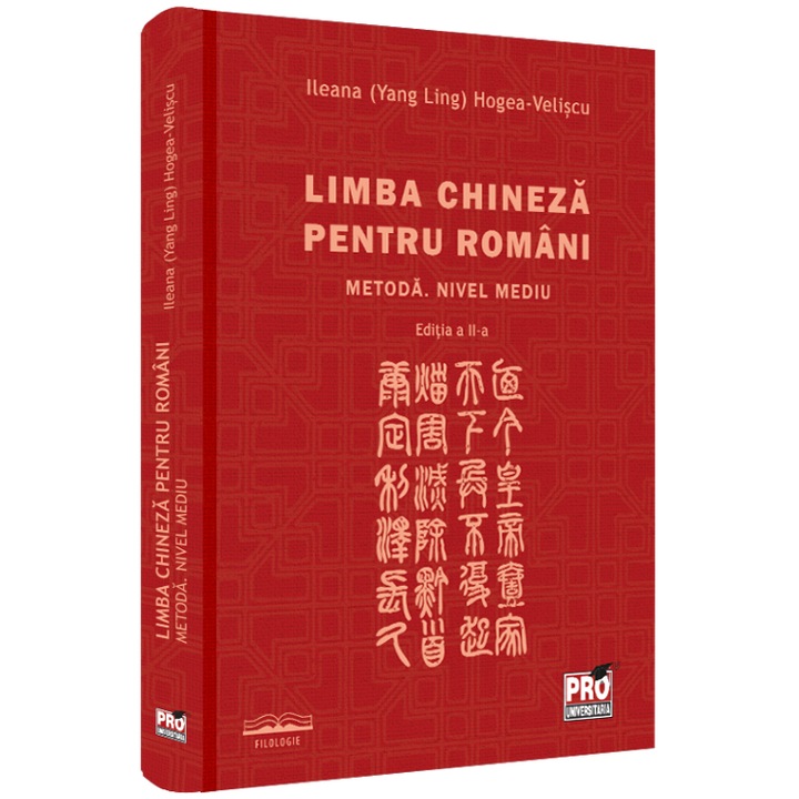 Limba chineza pentru romani. Metoda. nivel mediu, Ileana Hogea Veliscu