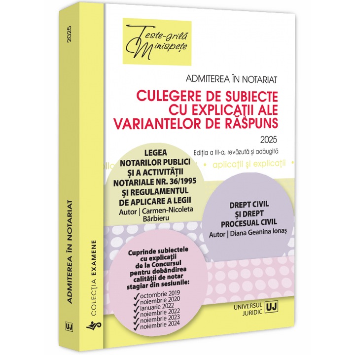 Admiterea in notariat. Culegere de subiecte cu explicatii ale variantelor de raspuns, Carmen Nicoleta Barbieru, Diana Geanina Ionas