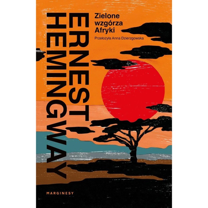Zielone wzgorza Afryki, Hemingway, 1933