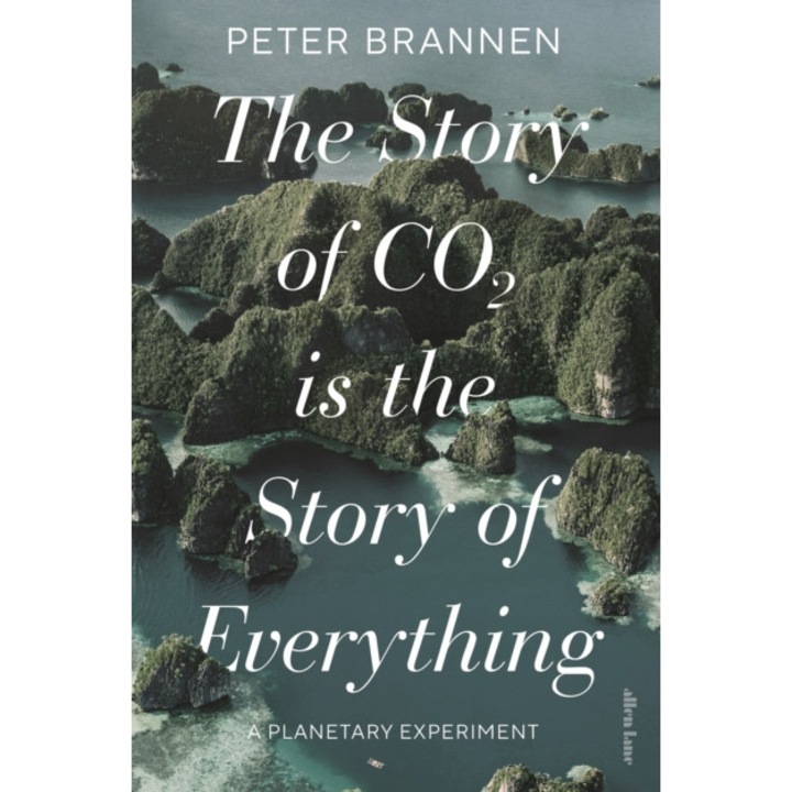 Story Of Co2 Is The Story Of Everything - Peter Brannen