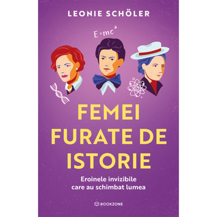 Femei furate de istorie - Leonie Scholer