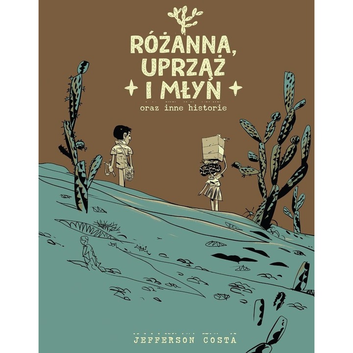 Różanna, uprząż i młyn oraz inne historie, timof i cisi wspólnicy