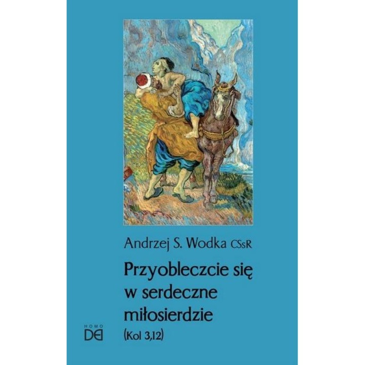 Przyobleczcie się w serdeczne miłosierdzie Homo Dei