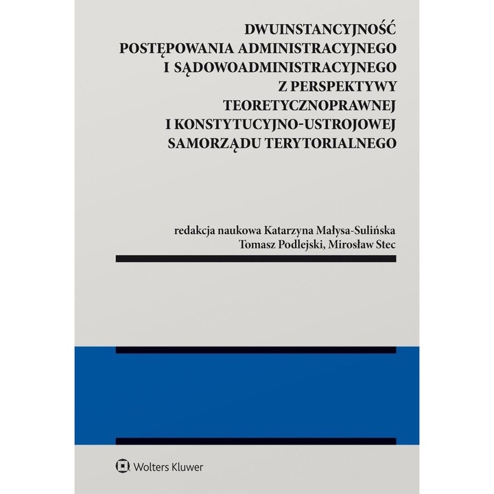 Dwuinstantialitatea procedurii administrative, Wolters Kluwer, 2023