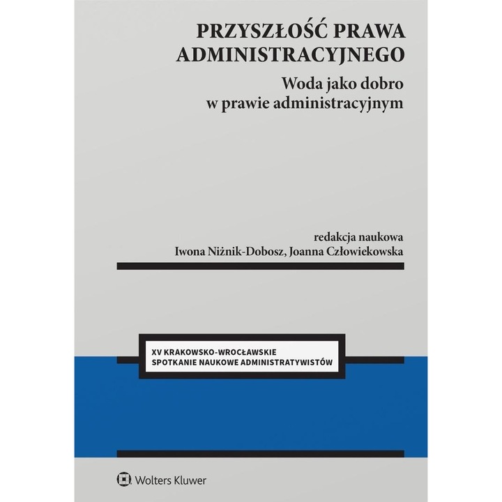 Viitorul dreptului administrativ, Wolters Kluwer, 2023