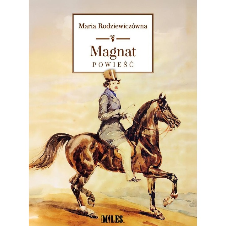 Magnat, Marii Rodziewiczowny, Miles