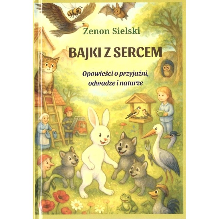 Bajki z sercem, Sielski Zenon, povesti pentru copii, 2023