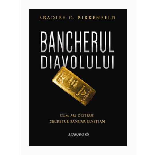 Bancherul diavolului - Bradley C. Birkenfeld (editie cu autograf)