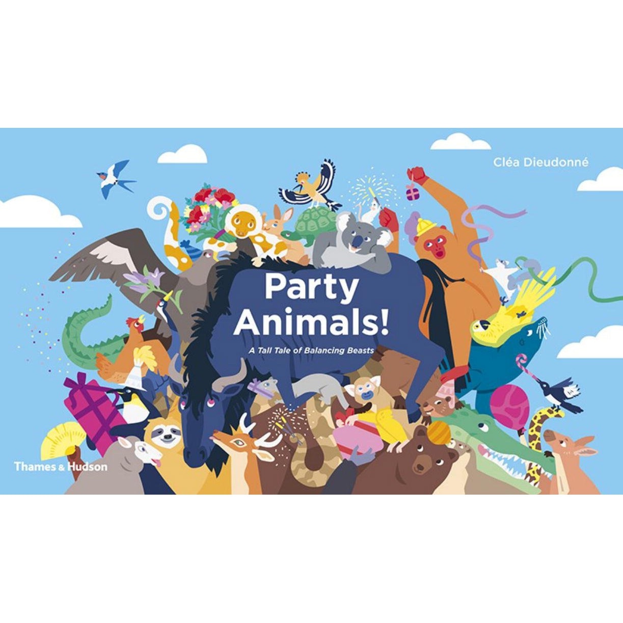 Party Animals!: A Tall Tale of Balancing Beasts - Clea Dieudonne
