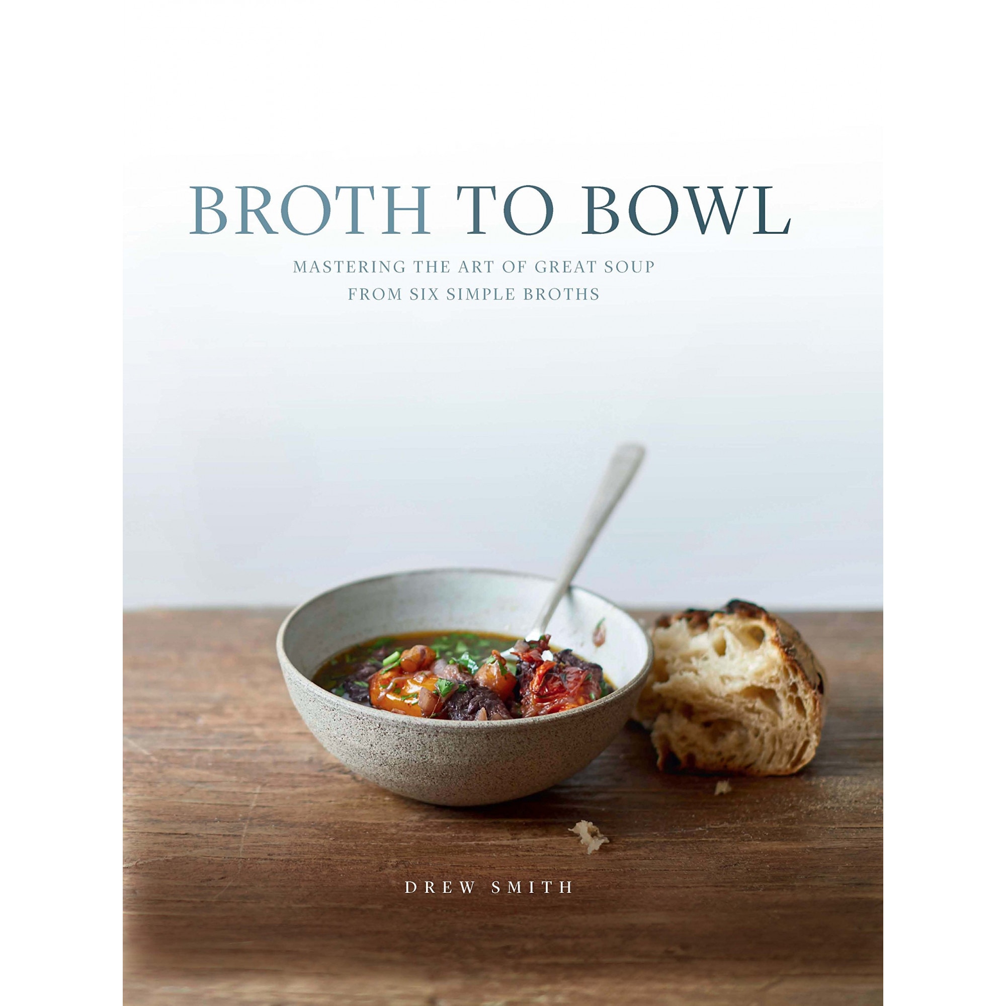 Broth to Bowl - Drew Smith