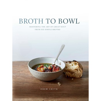 Broth to Bowl - Drew Smith Broth to Bowl - Drew Smith