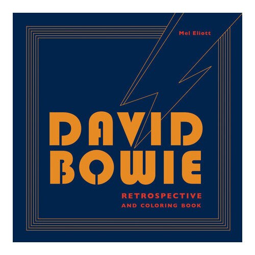 David Bowie Retrospective and Coloring Book - Mel Elliott
