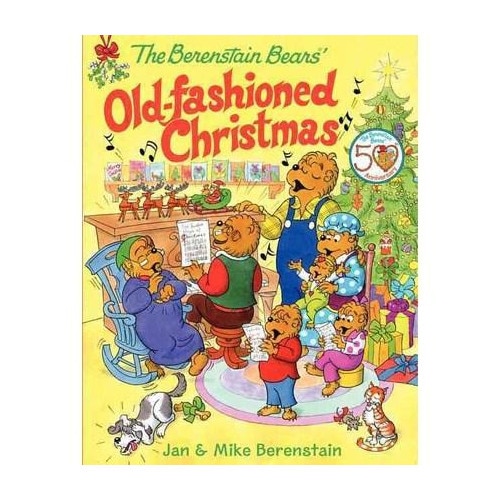 The Berenstain Bears' Old-Fashioned Christmas - Jan Berenstain, Mike Berenstain