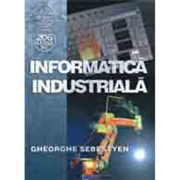 Informatica Industriala - Gheorghe Sebestyen Informatica Industriala - Gheorghe Sebestyen