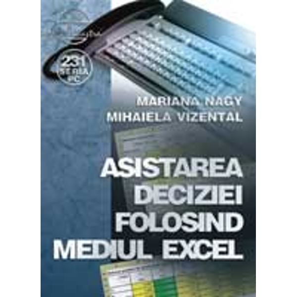 Asistarea Deciziei Folosind Mediul Excel