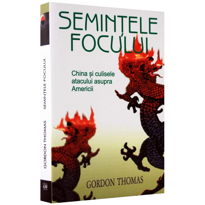 Semintele focului. China si culisele - Gordon Thomas