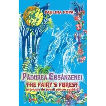 Padurea Cosanzenei - Paulina Popa Padurea Cosanzenei - Paulina Popa