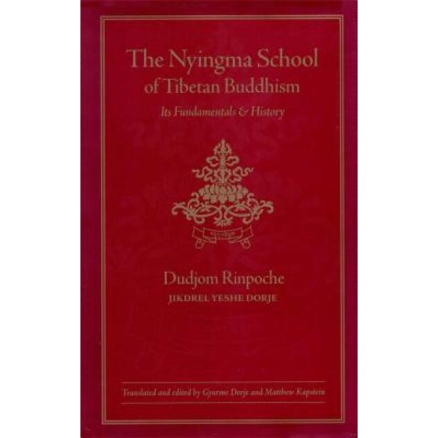 The Nyingma School of Tibetan Buddhism: Its Fundamentals and History, Bdud-'Joms (Author)