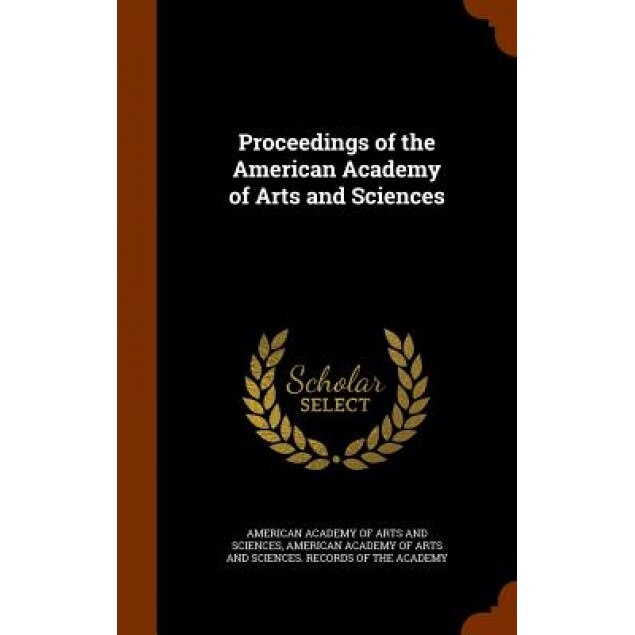 Proceedings of the American Academy of Arts and Sciences, American Academy of Arts and Sciences (Created by)
