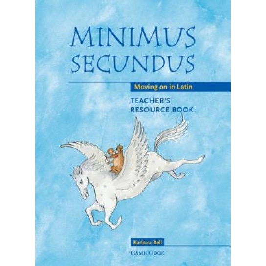 Minimus Secundus Teacher's Resource Book: Moving on in Latin, Barbara Bell (Author)