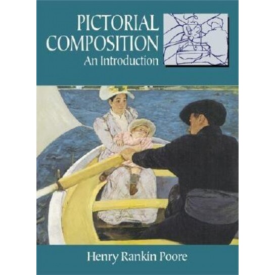 Pictorial Composition: An Introduction, Henry R. Poore