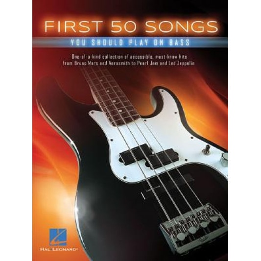 First 50 Songs You Should Play on Bass, Hal Leonard Publishing Corporation
