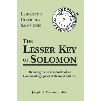 Lesser Key of Solomon: Detailing the Ceremonial Art of Commanding Spirits Booth Good and Evil - Lesser Key of Solomon: Detailing the Ceremonial Art of Commanding Spirits Booth Good and Evil -