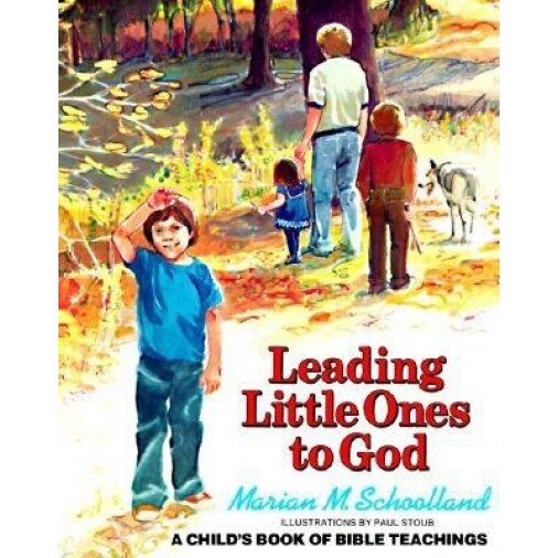 Leading Little Ones to God, Marian M. Schoolland