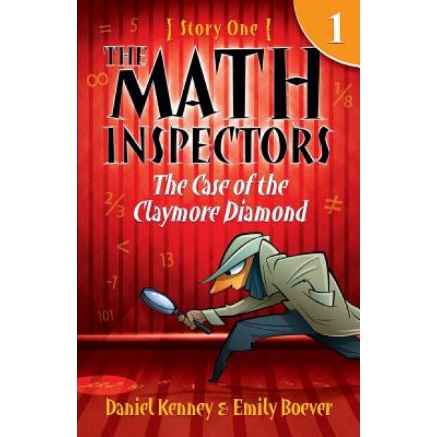 The Math Inspectors: The Case of the Claymore Diamond: Story One, Daniel Kenney (Author)