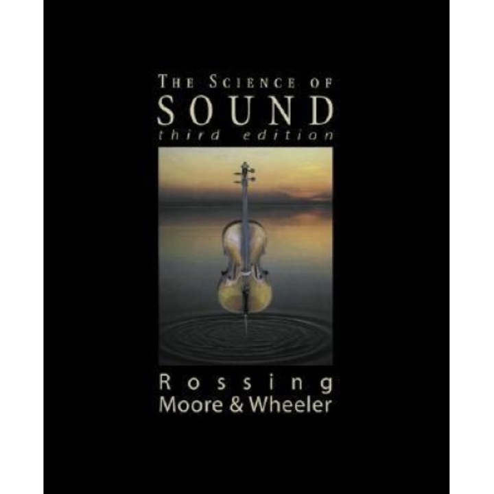 The Science of Sound, Thomas D. Rossing (Author)