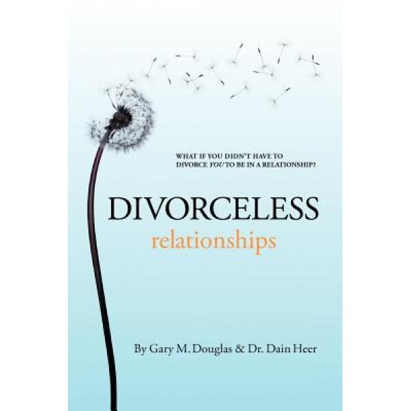 Divorceless Relationships, Gary M. Douglas (Author)