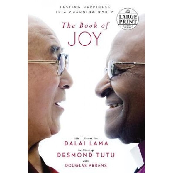 The Book of Joy: Lasting Happiness in a Changing World, Dalai Lama (Author)