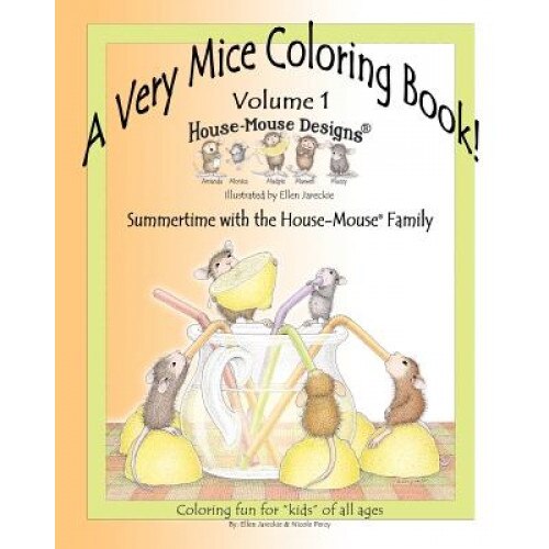 Very Mice Coloring Book - Volume 1: Summertime Fun with the House-Mouse (R) Family by Artist Ellen Jareckie, Nicole J. Percy (Author)