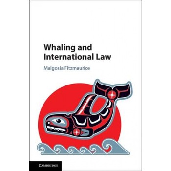 Whaling and International Law, Malgosia Fitzmaurice (Author) Whaling and International Law, Malgosia Fitzmaurice (Author)