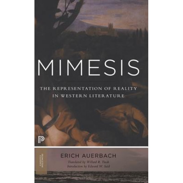 Mimesis: The Representation of Reality in Western Literature, Erich Auerbach (Author)