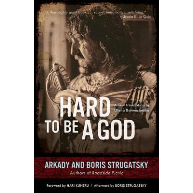 Hard to Be a God, Arkady Strugatsky (Author)