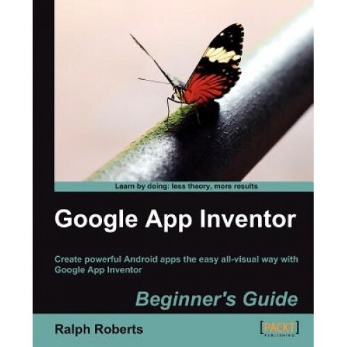 Google App Inventor, Ralph Roberts (Author)