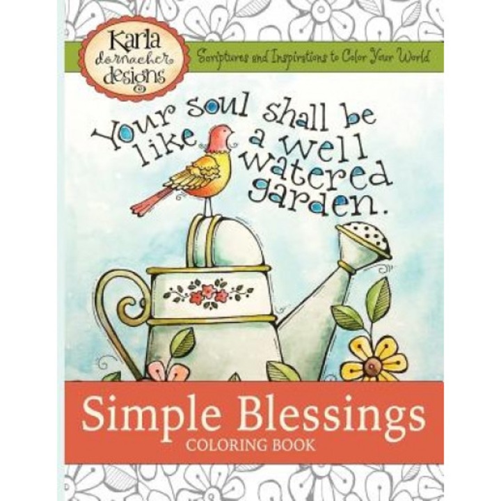 Simple Blessings: Coloring Designs to Encourage Your Heart, Karla Dornacher (Author)