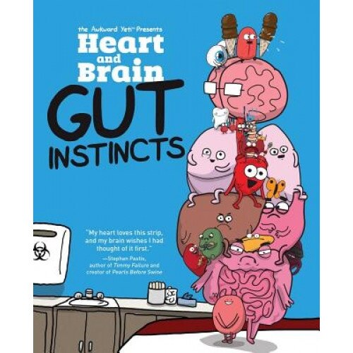 Heart and Brain: Gut Instincts: An Awkward Yeti Collection, The Awkward Yeti (Author)