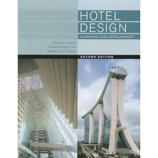 Hotel Design, Planning, and Development, Richard H. Penner (Author)