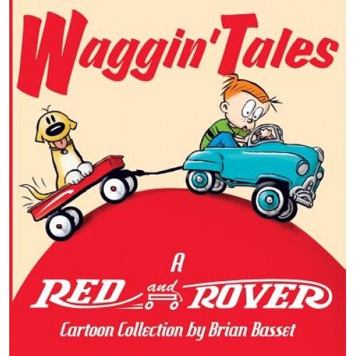 Waggin' Tales: A Red and Rover Collection, Brian Basset (Author)
