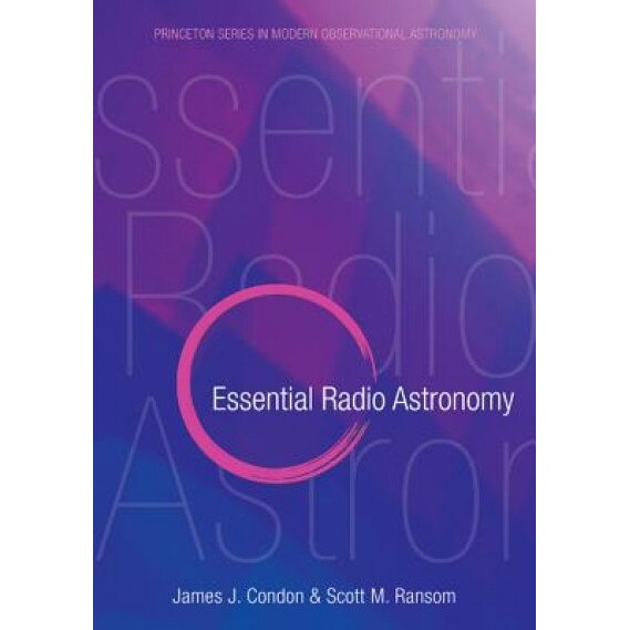 Essential Radio Astronomy, James J. Condon (Author)