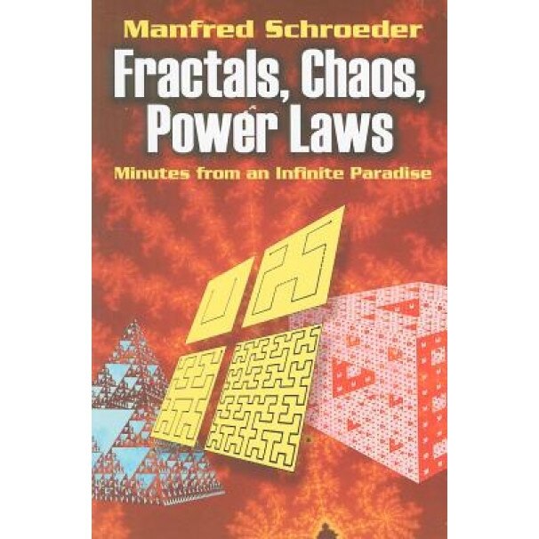 Fractals, Chaos, Power Laws: Minutes from an Infinite Paradise, Manfred R. Schroeder