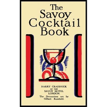 The Savoy Cocktail Book, Harry Craddock (Author) The Savoy Cocktail Book, Harry Craddock (Author)