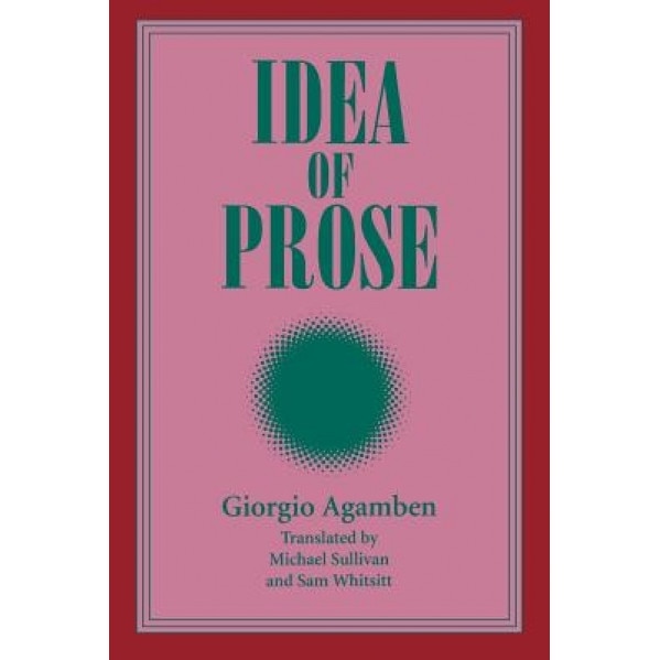 Idea of Prose, Giorgio Agamben