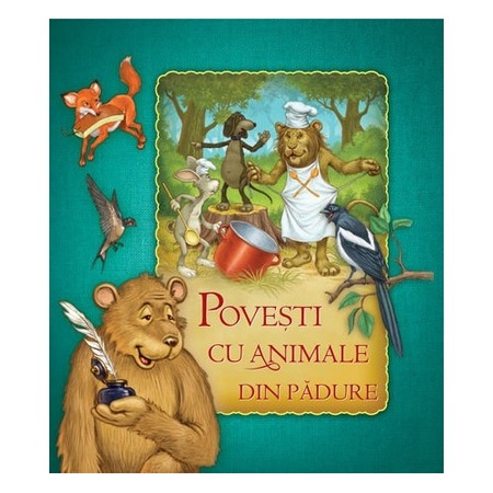 Povesti Cu Animale Din Padure Editura Kreativ Emag Ro