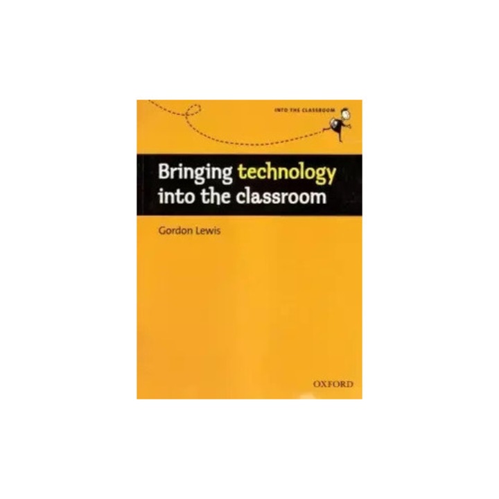 Bringing Technology into the Classroom, OXFORD UNIVERSITY PRESS